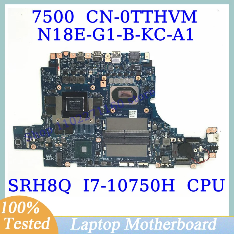 CN-0TTHVM 0TTHVM TTHVM For DELL 7500 With SRH8Q I7-10750H CPU N18E-G1-B-KC-A1 Laptop Motherboard 100% Full Tested Working Well