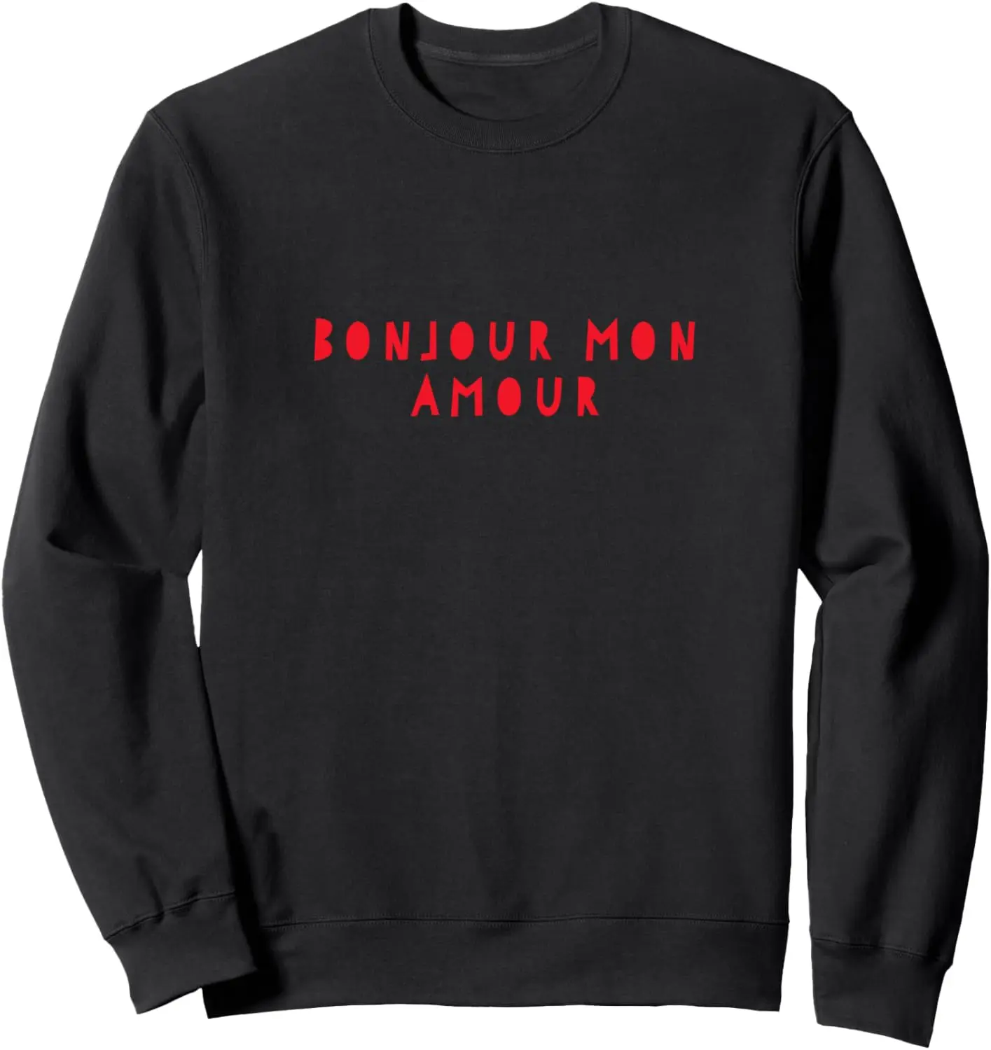 Cute Bonjour Mon Amour Good Morning My Love French Travel Sweatshirt