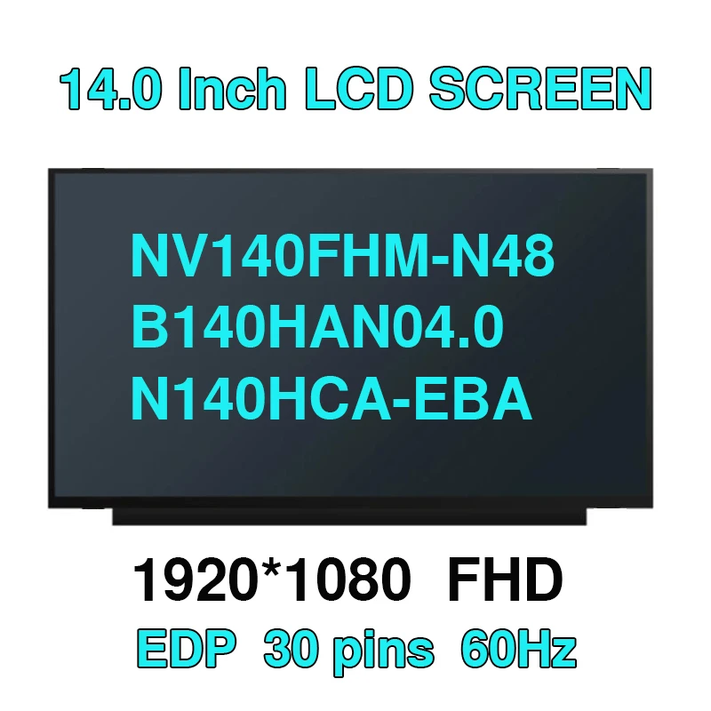 14.0 IPS Laptop LCD Screen NV140FHM-N48 Fit B140HAN04.0 N140HCA-EBA For Lenovo ideapad 330S-14IKB 330S-14AST 1920x1080 30pin eDP