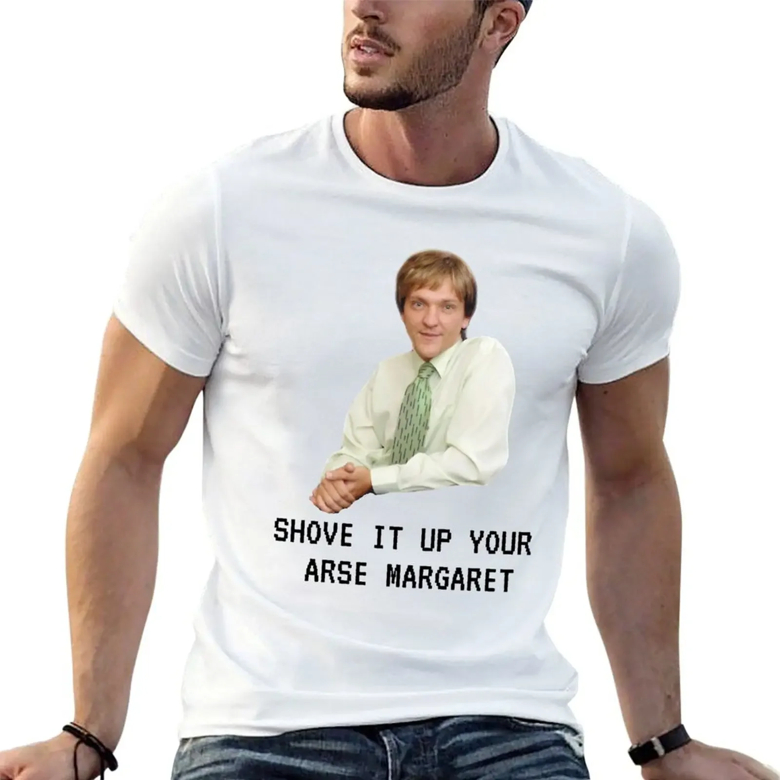 Mr G drama, Shove it up your arse margaret, Funny T-shirt vintage boys whites t shirts men