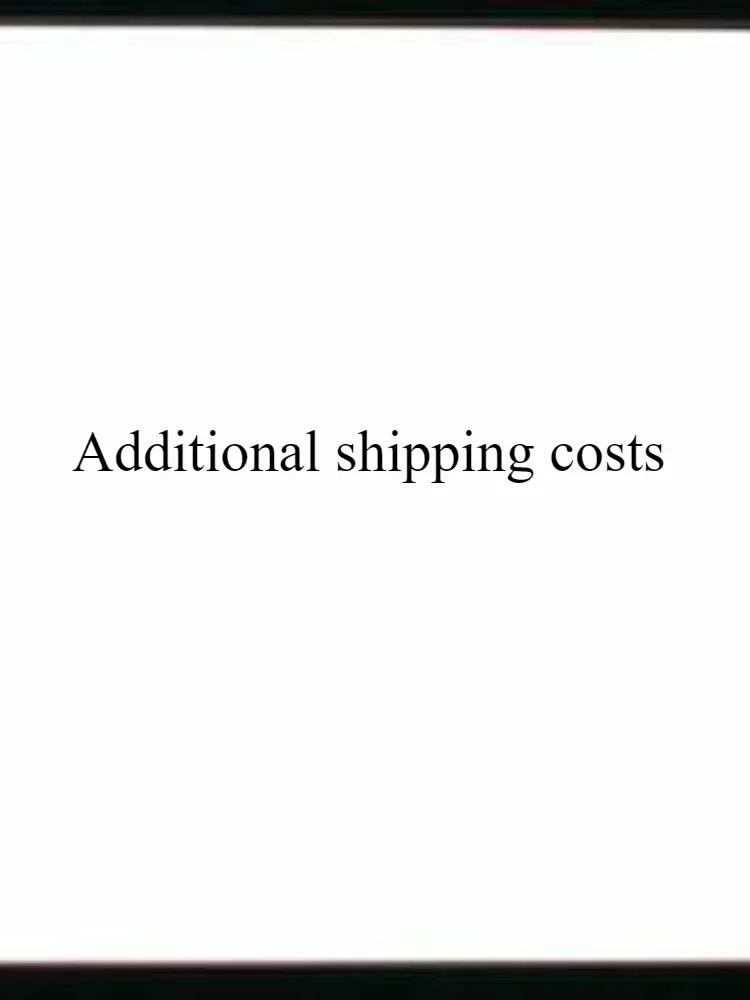 Additional shipping costs