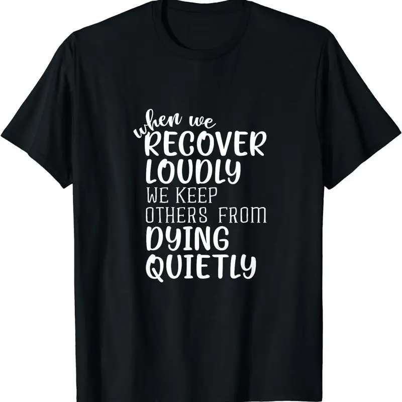 

New Limited When Recover Sobriety Sober Addiction Recovery T Shirt Made In Usa