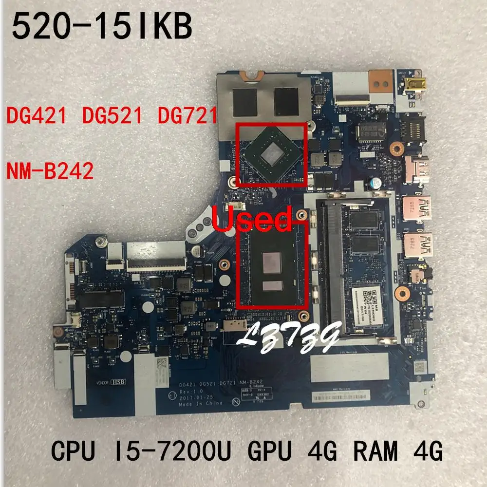 

Used for Lenovo ideapad 520-15IKB Laptop Motherboard mainboard NM-B242 CPU I5-7200 GPU 4G RAM 4G FRU 5B20N98484