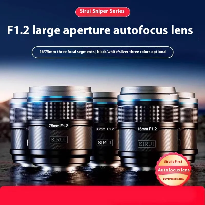 SIRUI Sniper Series AF 16mm F1.2 75mm F1.2 Auto Focus APS-C Camera Lens For Nikon Z Sony E Fuji X Mount Cameras