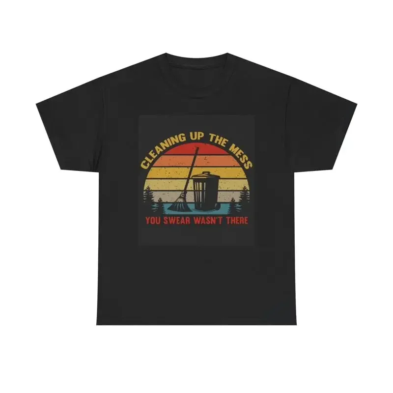 Cleaning Up The Mess T Shirt Funny Heavy Cotton