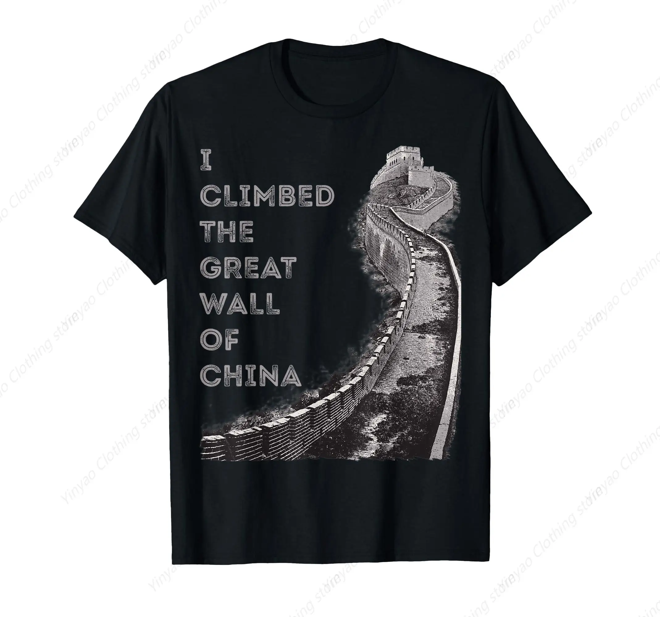 I Climbed Over The Great Wall Of China T-Shirt Famous Chinese Attractions Magnificent Architecture Printed Shirt Pure Cotton