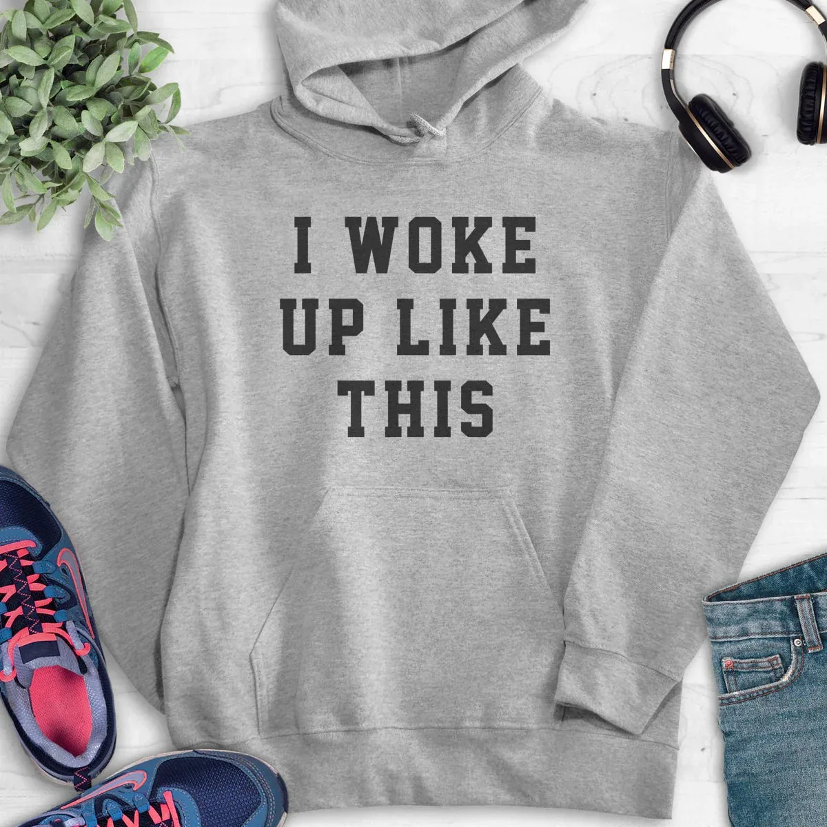 

I Woke Up Like This Hoodie Men's and Women's Long Sleeve Hooded Sweatshirt Pullover Tops Sportswear Men Clothing Streetwear