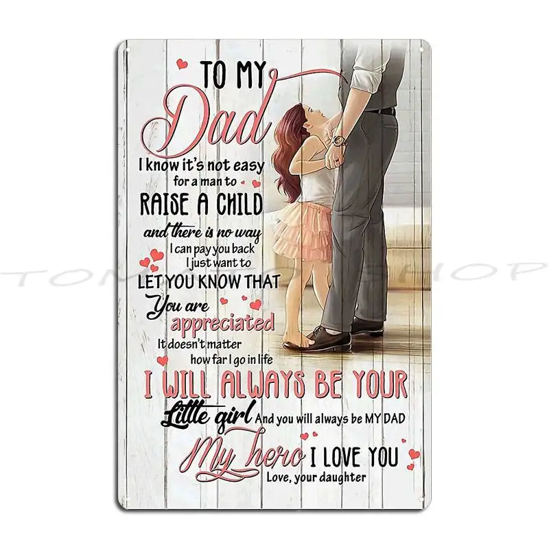 To My Dad I Know It S Not Easy For A Man Gift Dad And Son Love， Metal Sign Club Club Painting Wall Decor Print  Tin Sign Poster