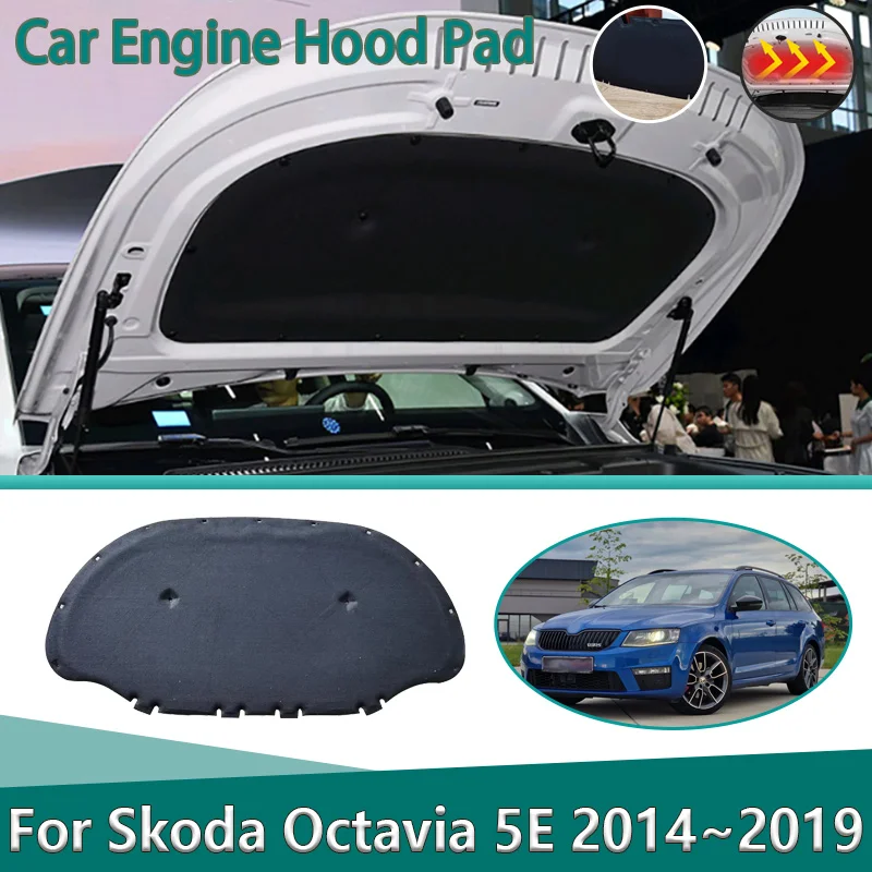 

Теплоизоляционные подушечки двигателя автомобиля для Skoda Octavia Mk3 Scout 5E 2014 ~ 2019 звуковые коврики на капоте звукоизоляционные ватные подушечки автомобильные аксессуары