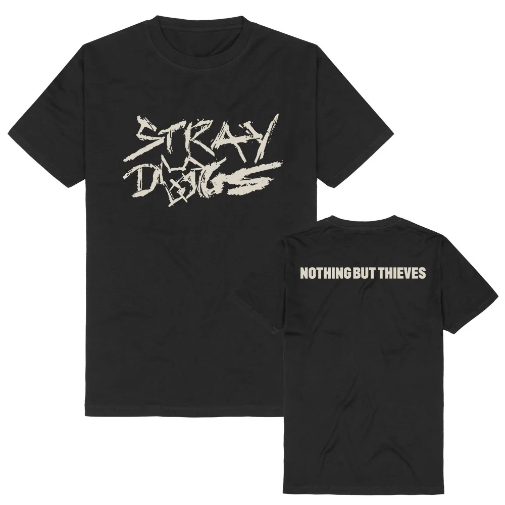 STRAY DOGS T-SHIRT Nothing But Thieves Band Design Tshirts Unisex Streetwear Cotton Summer Short Sleeve Male Tees Print Clothing