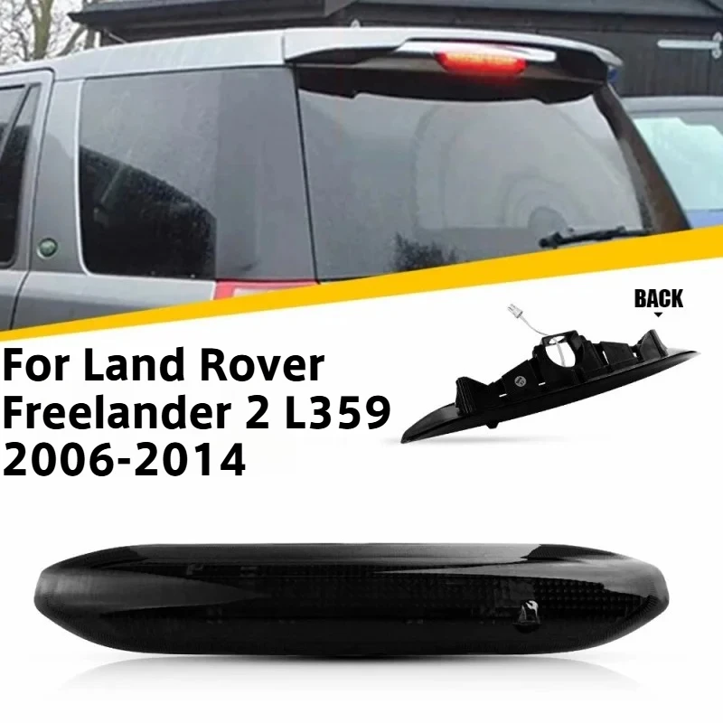 Additional High Mount Brake Lights For Land Rover Freelander 2 L359 2006 2007 2008 2009 2010 2011 2012-2014 LR036355 LR014462