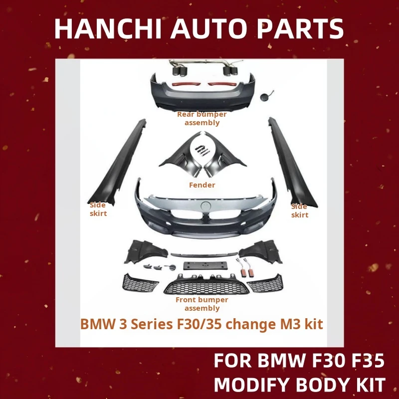 HANCHI Car Body Kit For BMW 12-19 F30/F35 Modified M3 Bonnet Cover M3 Front Bar Encircling Full Range Bumper Side Skirt Fender