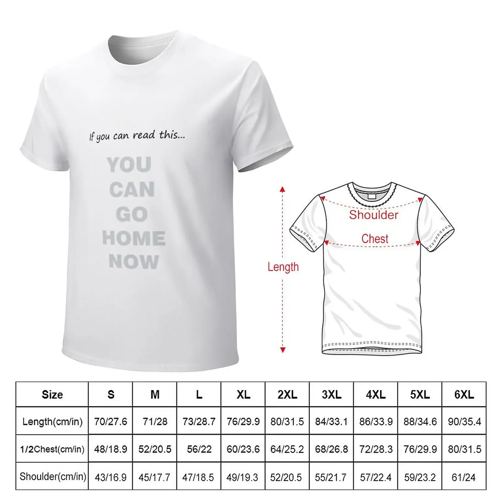 You Can Go Home Now Gym T-Shirt plus sizes graphics mens champion t shirts