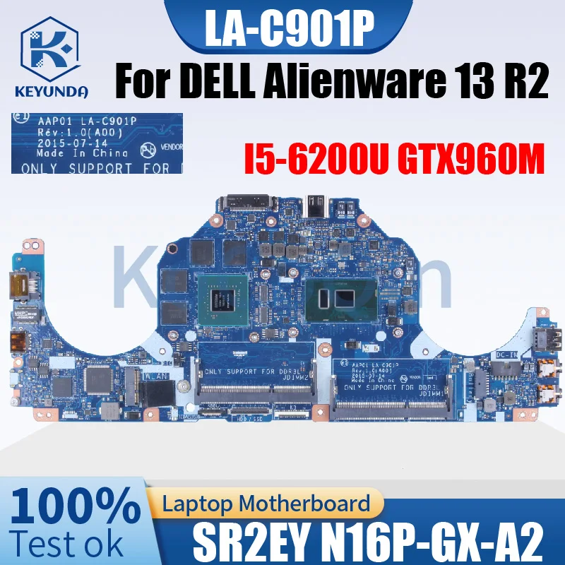 

LA-C901P для DELL Alienware 13 R2, материнская плата для ноутбука CN-0VC62V 0VC62V I5-6200U GTX960M N16P-GX-A2, материнская плата для ноутбука, полностью протестирована