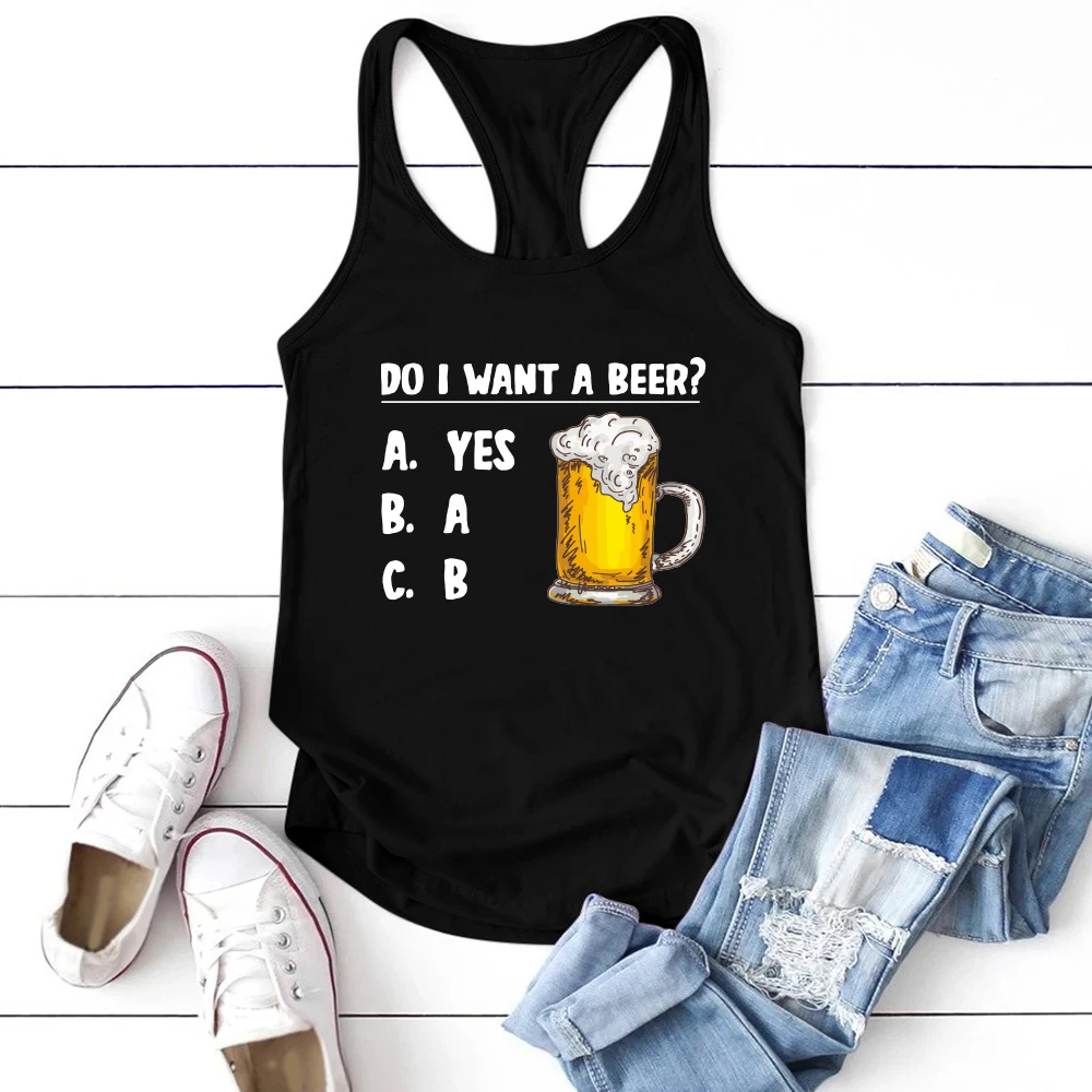 Women Clothing Funny Short Sleeve Unisex Sport Vest Femme Cotton Tee Girls Fashion Tops Summer Do I Want A Beer? Print Tank 