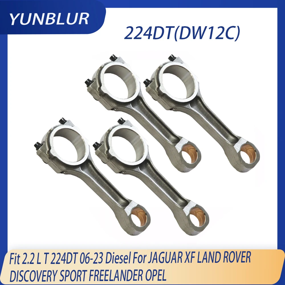 Engine Parts Connecting Rod Set Fit 2.2 L T 224DT 06-23 Diesel For JAGUAR XF LAND ROVER DISCOVERY SPORT FREELANDER OPEL 4pcs