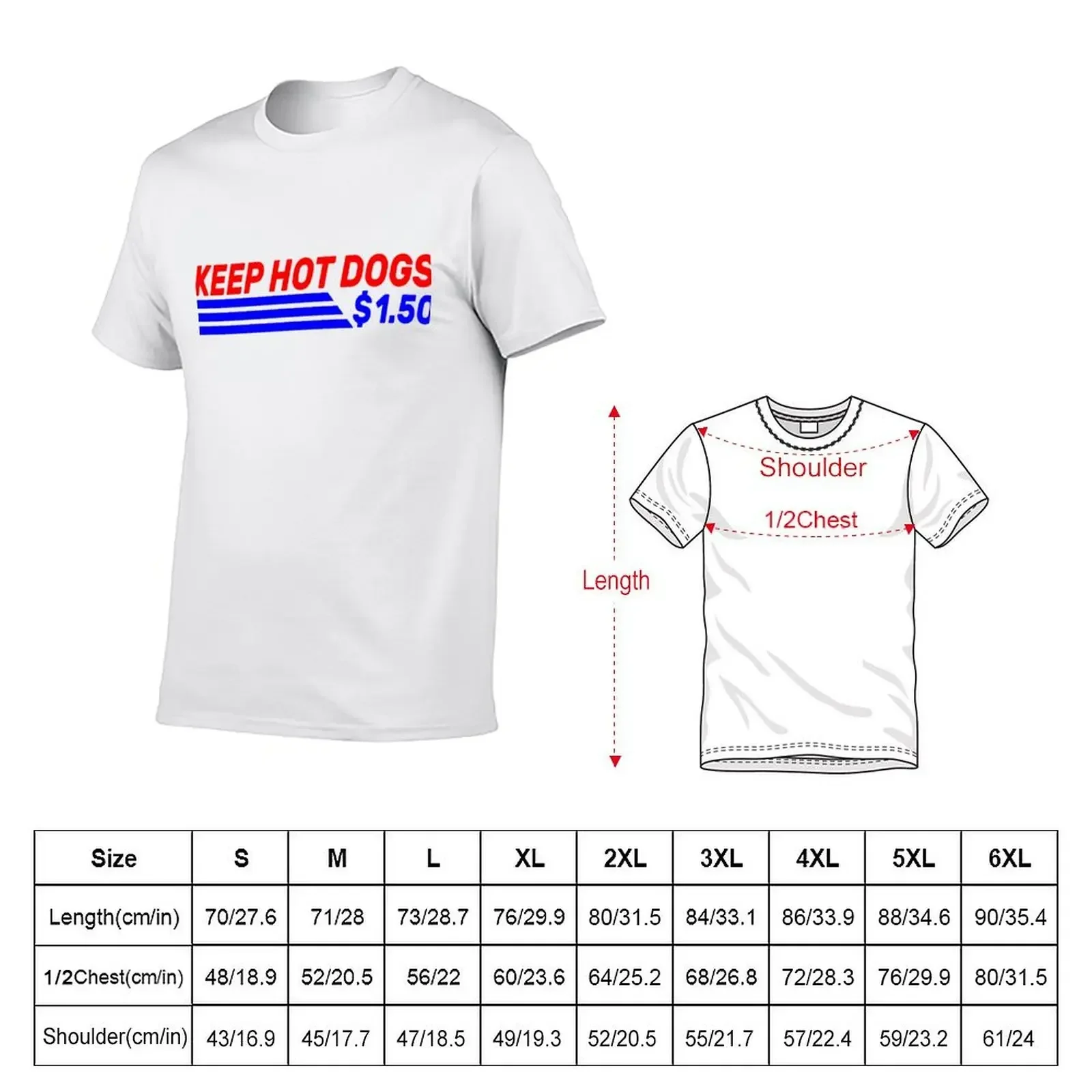 Keep Hot Dogs At 1.50 Dollars T-Shirt kawaii clothes plus size tops quick-drying mens designer clothes