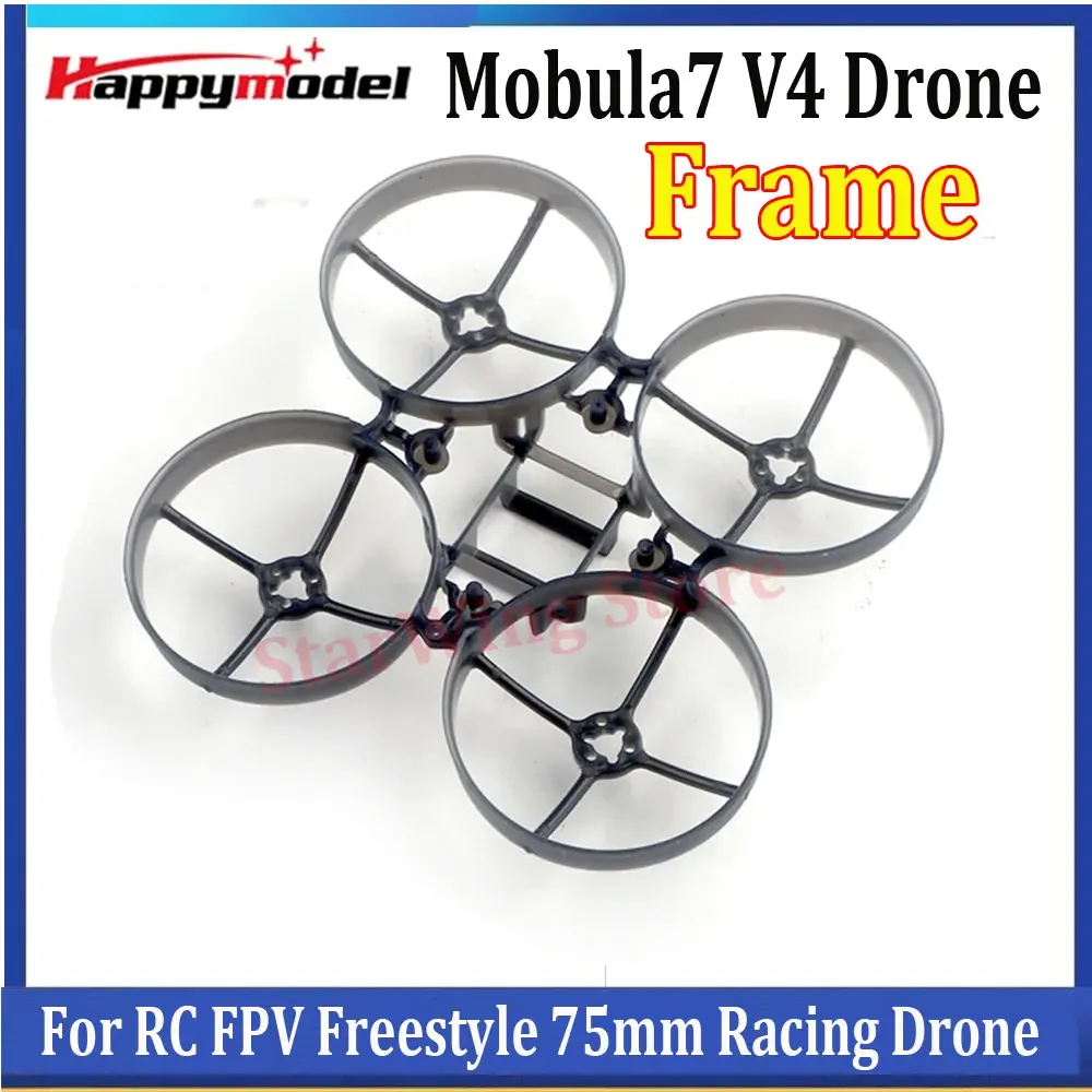 HappyModel Mobula7 V4 Moblite7 Drone Frame KIT Update 75mm Brushless Tinywhoop  For RC FPV Freestyle 75mm Racing Drone