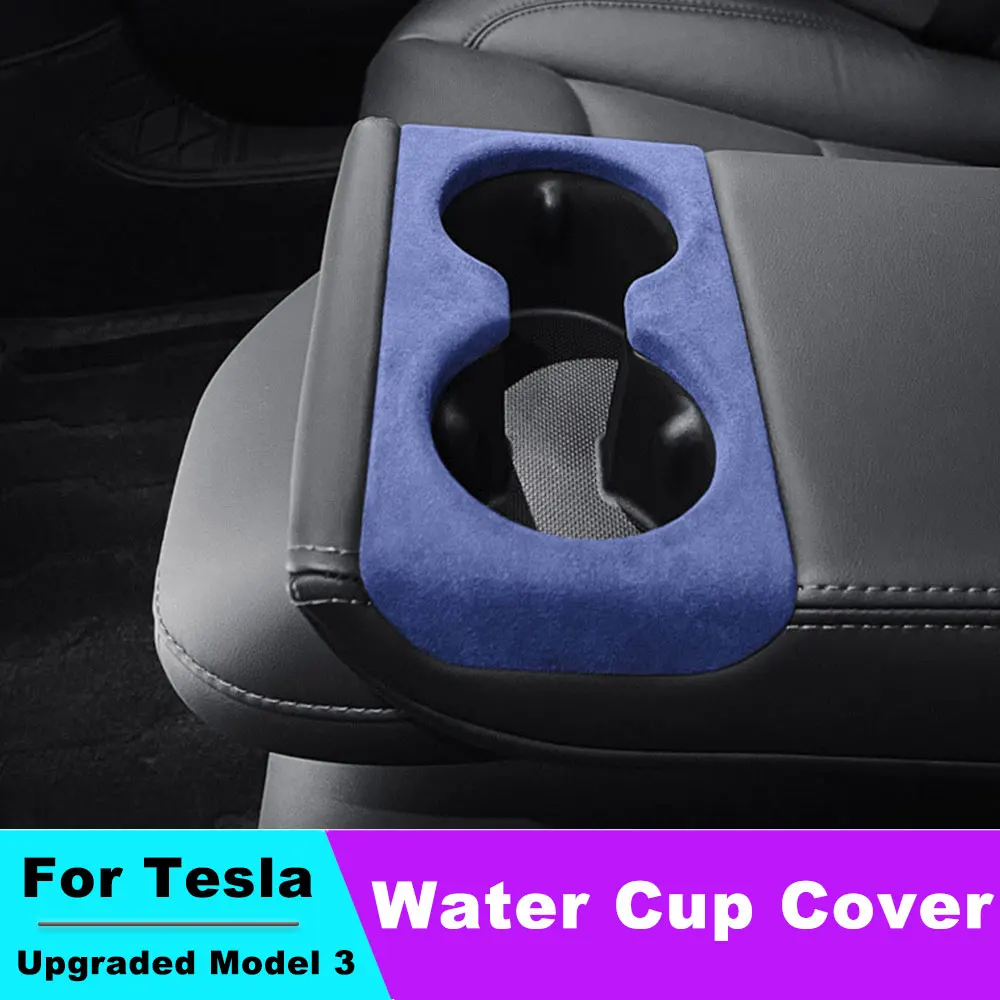 

For New Tesla Model 3 Highland 2024 Back Row Water Cup Cover Alcantara Suede Rear Armrest Box Beverage Holder Decorative Patchf