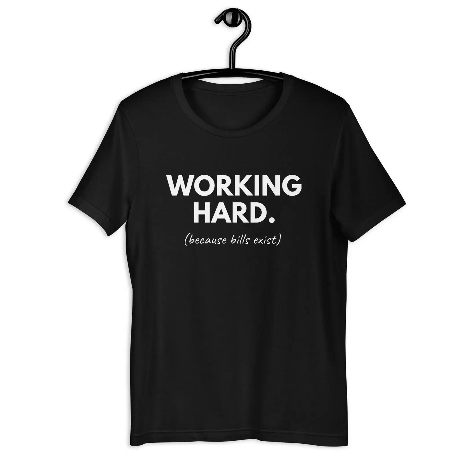 Working Hard Because Bills Exist Funny Work Humor vintage Washed Soft Versatile Stylish designer clothes Stretched Comfortable