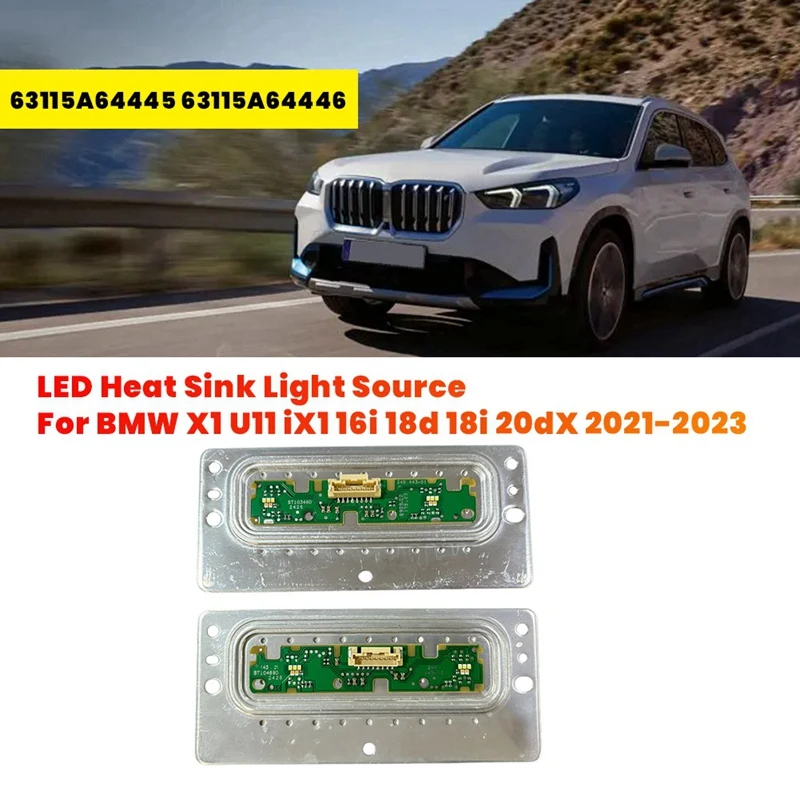 

1Pair Headlight LED Heat Sink Light Source Module For BMW X1 U11 IX1 16I 18D 18I 20Dx 2021-2023 63115A64445 63115A64446