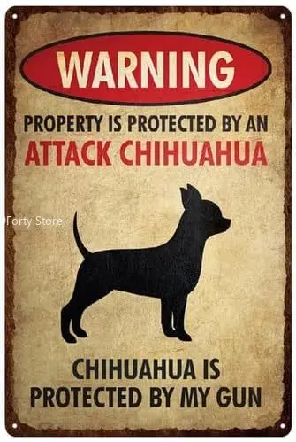 

Metal Tin Sign Warning Property Is Protected By An Attack Chihuahua Dog Metal Sign Vintage For Bar Pub Diner Cafe Wall