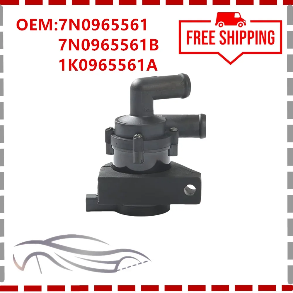 

7N0965561 7N0965561B 1K0965561A Car Engine Auxiliary Cooling Water Pump For Audi Seat Skoda Tiguan Touran Golf 5 Passat CC