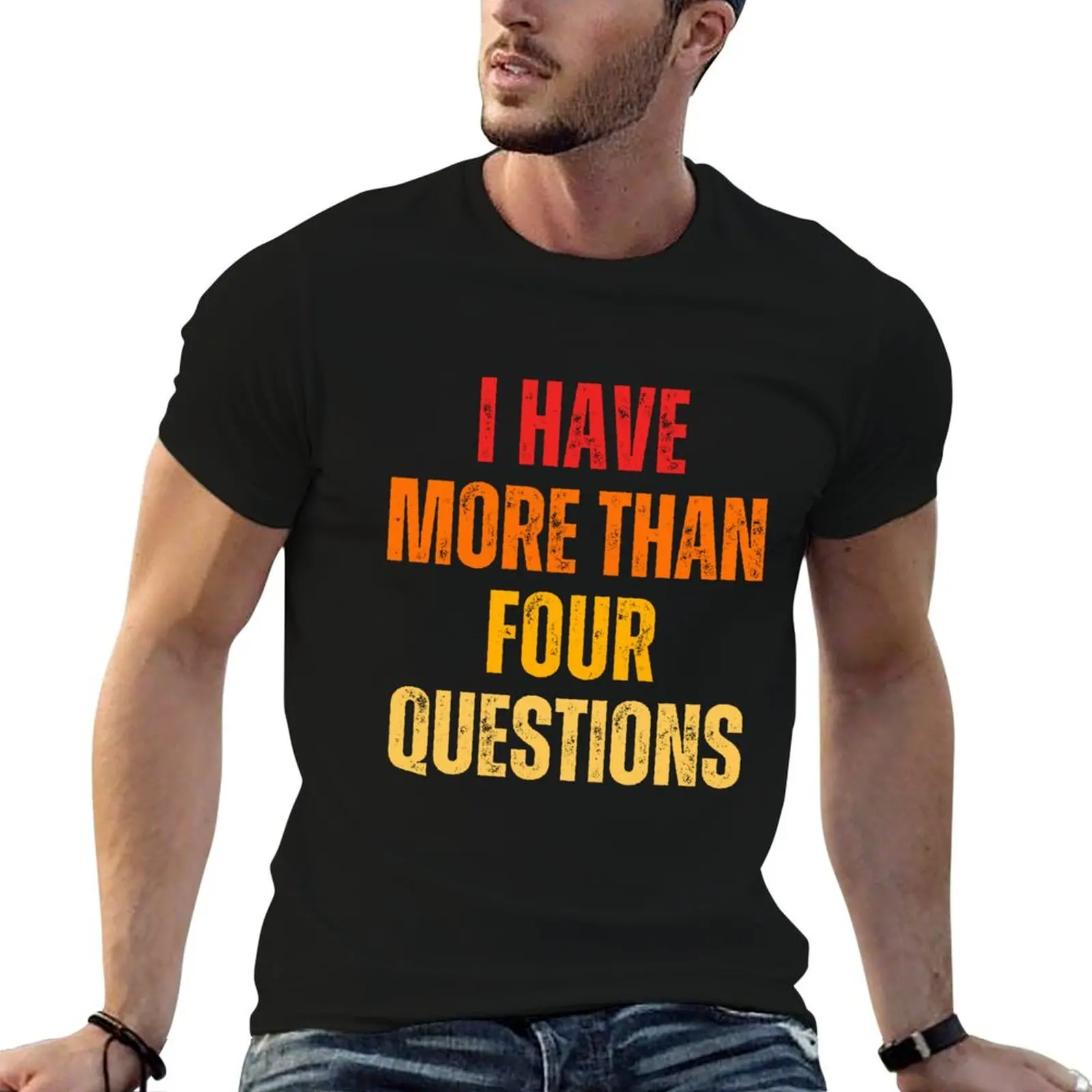 FUNNY PASSOVER SEDER I HAVE MORE THAN FOUR QUESTIONS T-Shirt Moisture Wicking Quick Dry Tee