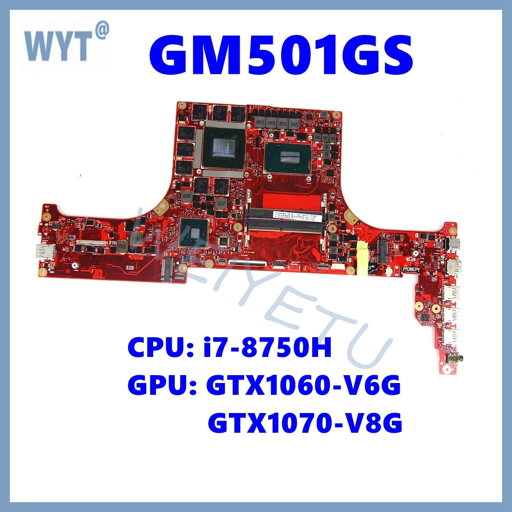 GM501GS Mainboard For ASUS ROG GM501GS GM501GM MW501GM MW501GS GU501GW Laptop Motherboard With i7-8750H CPU GTX1060 GTX1070 GPU