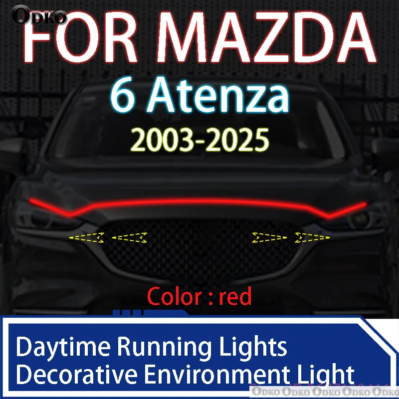 

ДЛЯ Mazda 6 Atenza 2003-2025 гг. Новое обновление светодиодных дневных ходовых огней, сканирование запуска капота автомобиля, направляющая DRL, декоративная лампа окружающего света 12 В