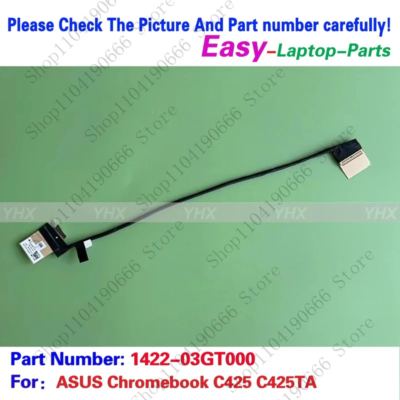 

GYX New For ASUS Chromebook C425 C425TA NONTOUCH EDP CABLE 1422-03GT000.