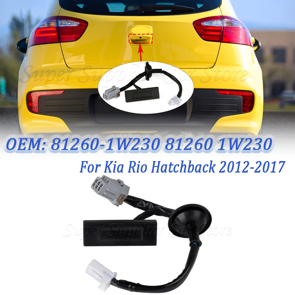 

Для Kia Rio Hatchback 2012 2013 2014 2015 2016 2017 автомобильный переключатель задней двери багажника, ручка багажника, новый 81260-1W230 81260 1W230