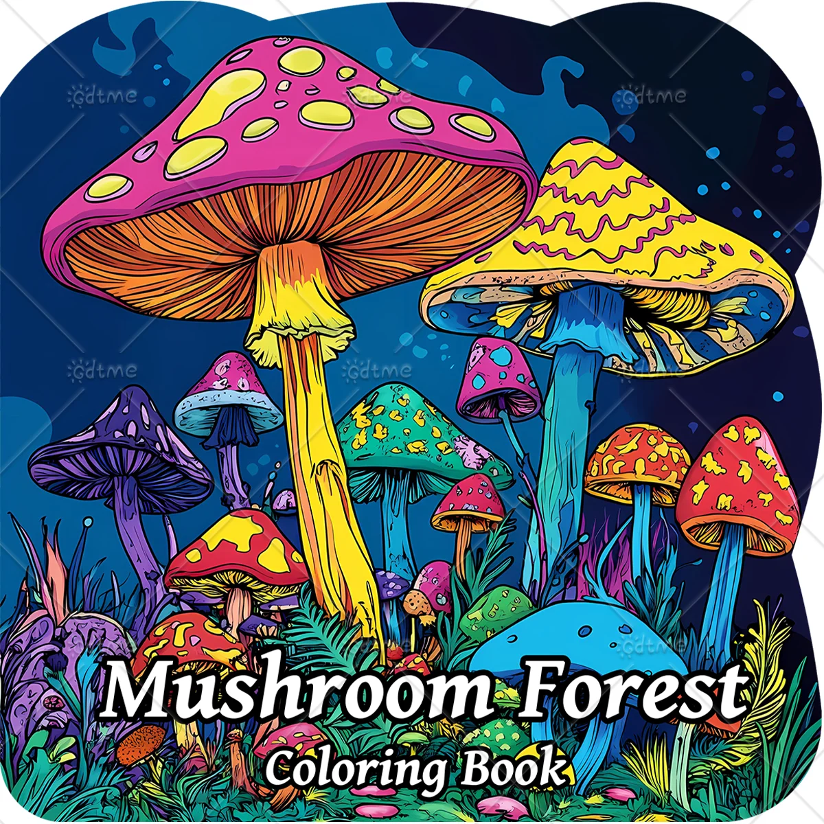 Mushroom Forest Coloring Book for Adults Cute Cozy Daily Activities Irregular Patterns for Relaxation (Cozy Spaces Coloring)