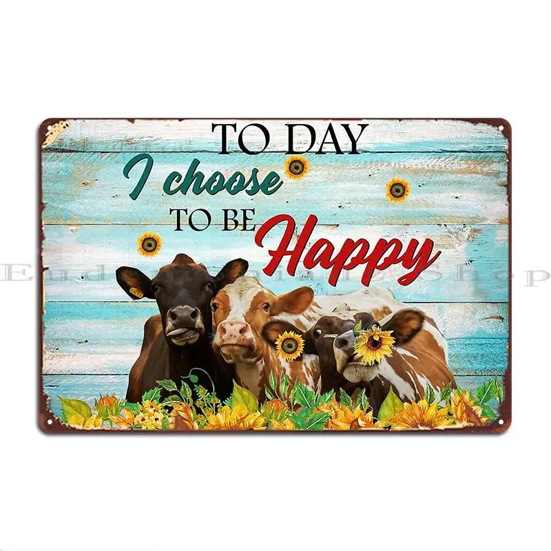 Today I Choose To Be Happy Cows Metal Plaque Wall Custom Designs Printing PaintingCustomize Tin Sign Poster