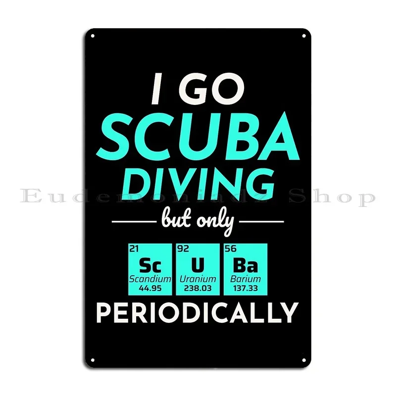 Scuba Diving Diver Dive Swimming Funny Sayings Metal Signs Club Design Kitchen Retro Design Tin Sign Poster