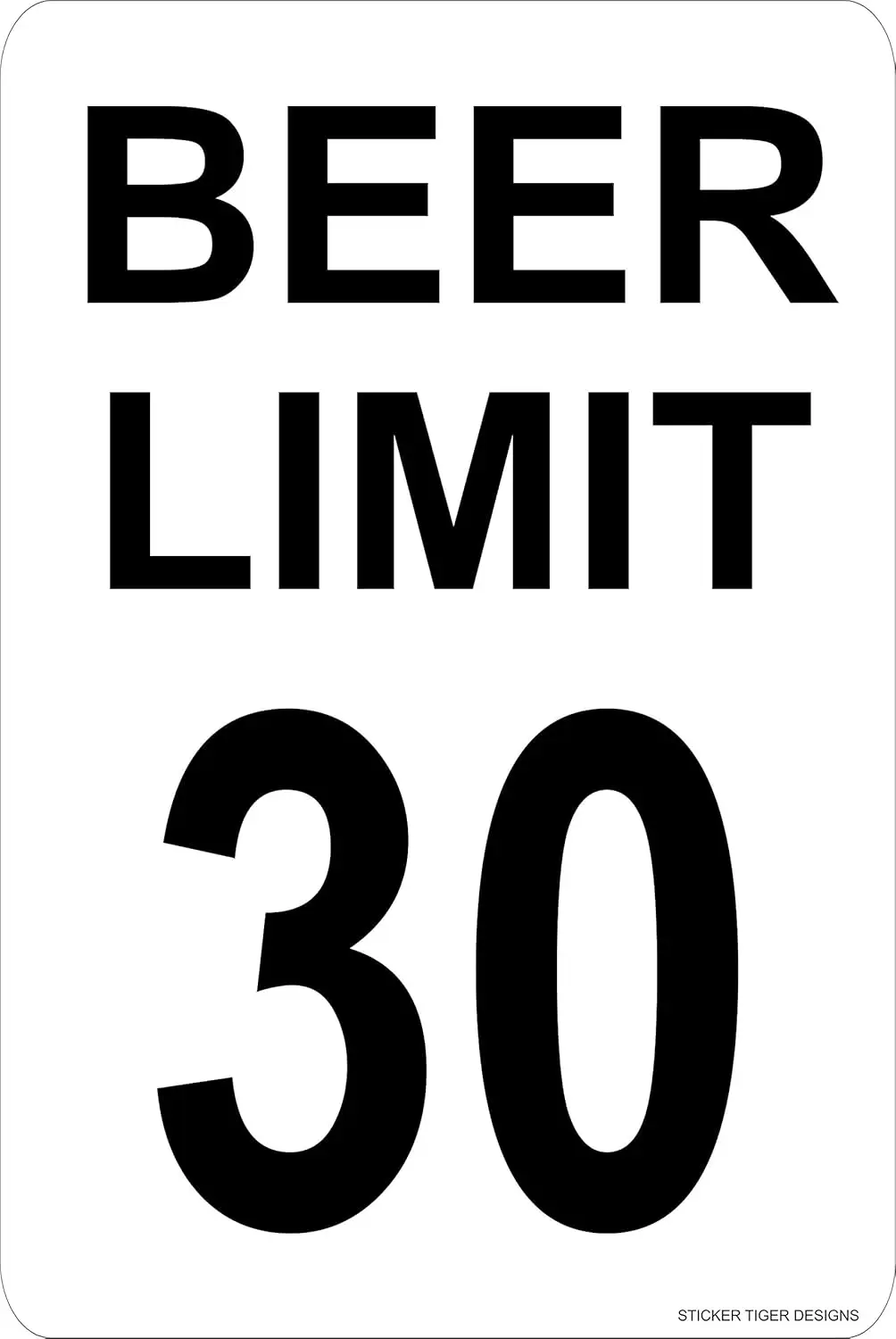 Beer Limit 30 Aluminum 8 x 12 Tin Metal Novelty Man Cave Danger Sign sign