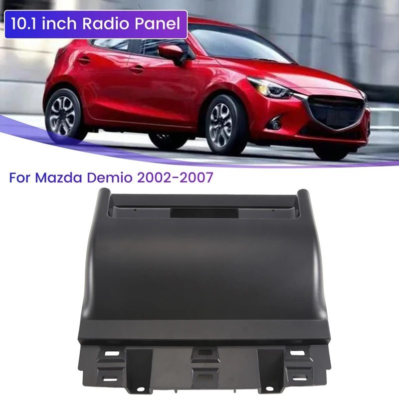 

Car Radio Panel Radio Panel 10.1 Inch For Mazda Demio 2002-2007 Dash Kit Install Facia Console Bezel