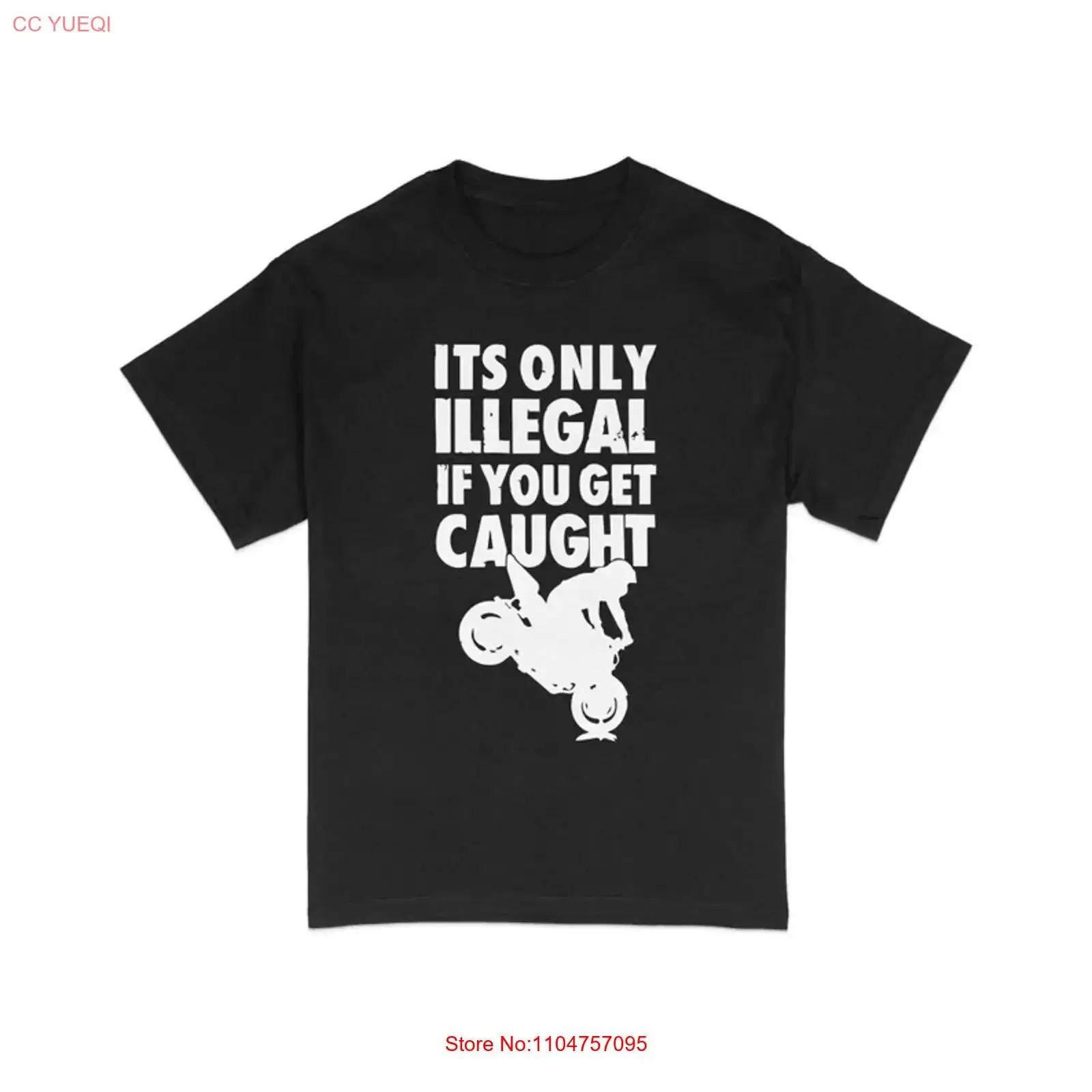 It's Only Illegal If You Get Caught T Shirt  vintage Washed Slightly Stretched streetwear designer clothes Unisex Casual
