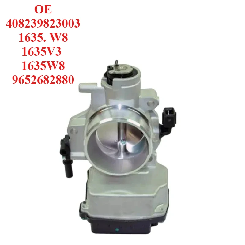 

Top Quality Throttle Body 408239823003 1635. W8 1635V3 1635W8 9652682880