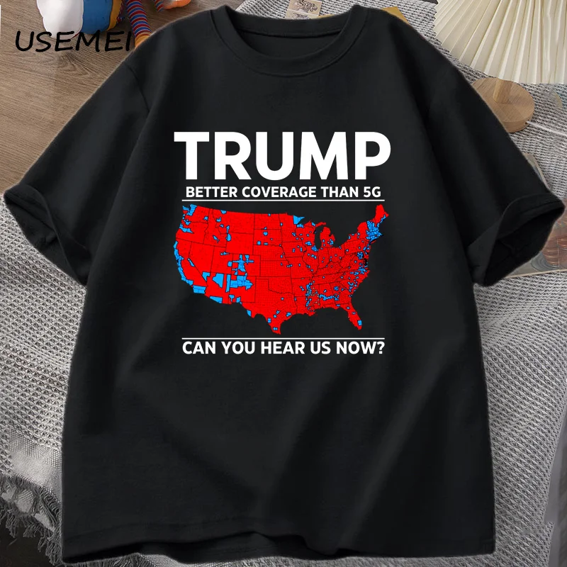 Trump Better Coverage Than 5G T Shirt Unisex T-Shirt Republican Supporters Cotton Printed President Trump 47th President Tees