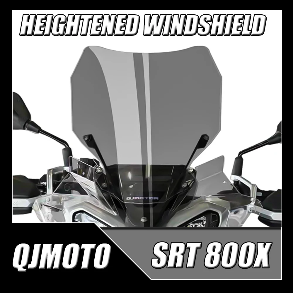 

For QJMOTO QJ SRT800 SRT800X 800SRT SRT 800X 800 Motorcycle Modified Windshield Heightened And Thickened Windshield Fit QJ