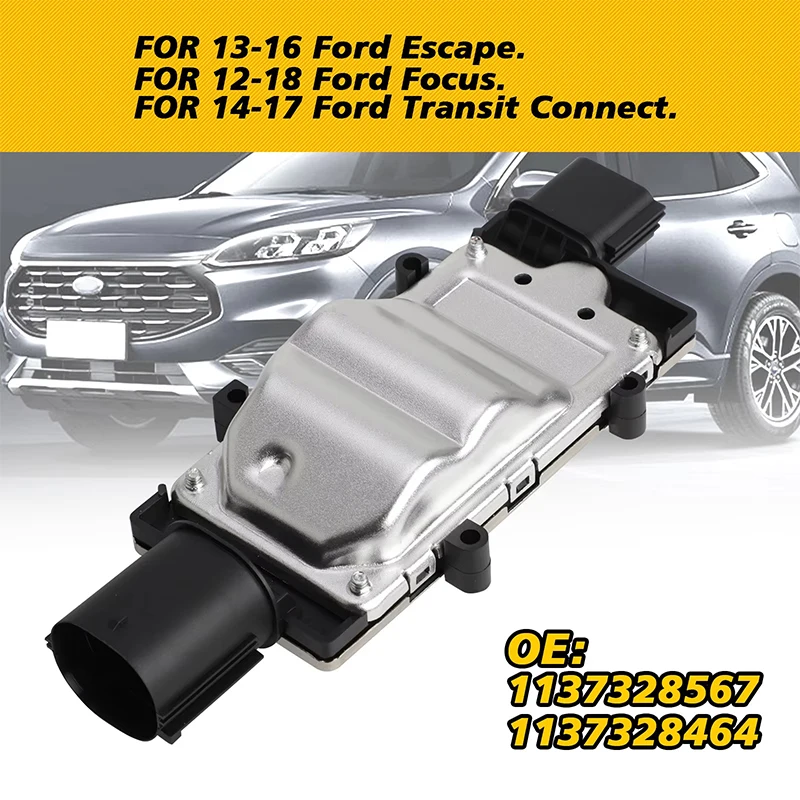 Módulo de control del ventilador de refrigeración del motor para Ford Escape Focus Transit Connect 12-18 1137328464 1137328567 Módulo de ventilador acondicionado