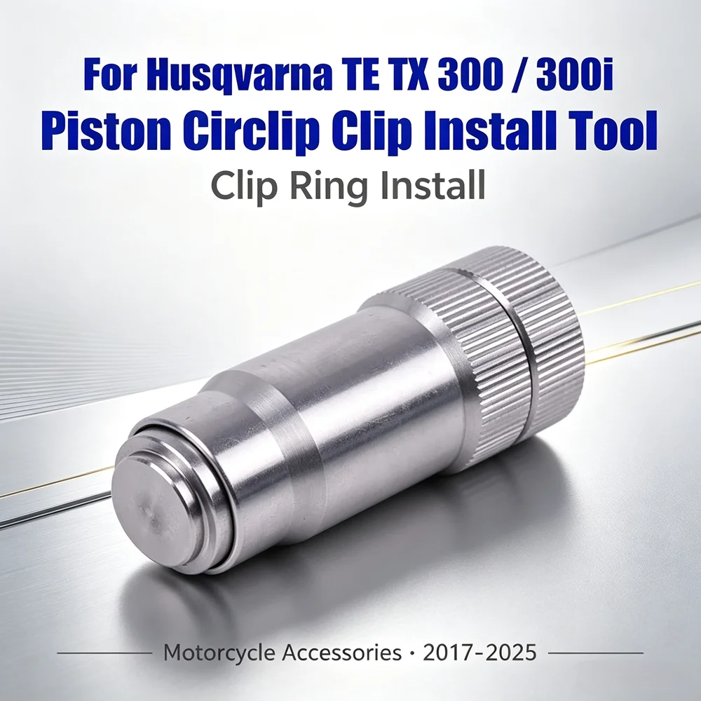 For Husqvarna TE TX 300 300i 2017 - 2025 TE300i Motorcycle Accessories Engine Piston Circlip Clip Install Tool Clip Ring Install