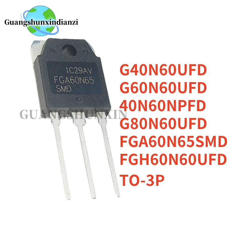 5PCS 100% NEW G40N60UFD G60N60UFD FGA60N65SMD 40N60NPFD G80N60UFD TO-3P 60N65 40N60 80N60 Best Quality In Stock