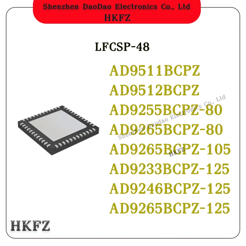 

AD9511BCPZ AD9512BCPZ AD9255BCPZ-80 AD9265BCPZ-80 AD9265BCPZ-105 AD9233BCPZ-125 AD9246BCPZ-125 AD9265BCPZ-125 LFCSP-48 Chip IC