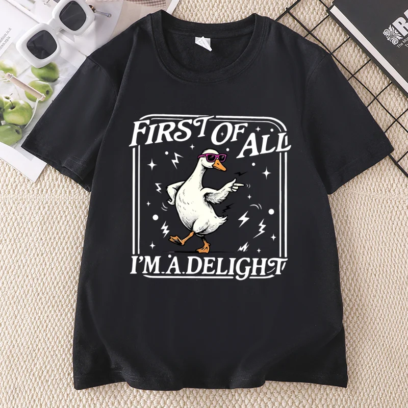 First of All I'm A Delight T Shirt Funny Goose Tee Casual Cotton Short Sleeve Humor Graphic T-Shirts Pullover Print Tshirt