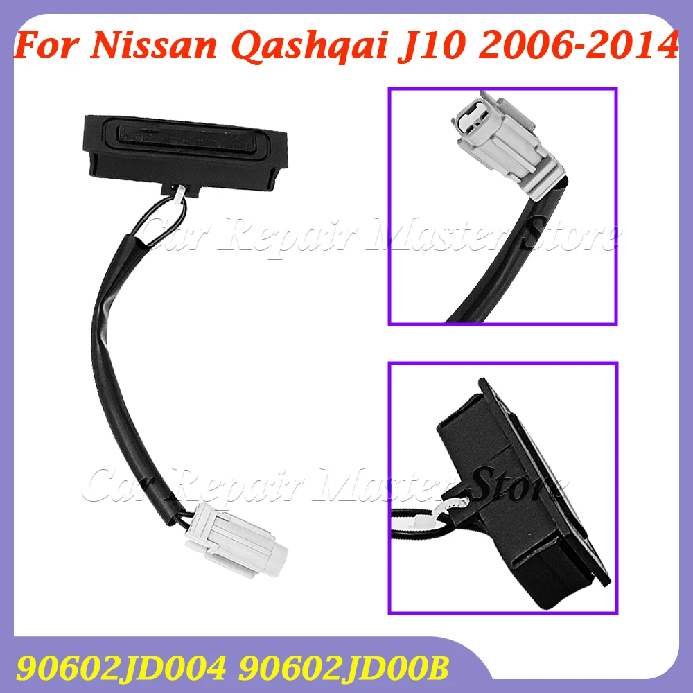 For Nissan Qashqai J10 2006-2014 Car Tailgate Switch Trunk Lid Opening Button 90602-JD004 90602-JD00B 90602JD004 90602JD00B