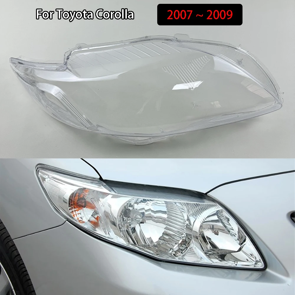 

For Toyota Corolla 2007 2008 2009 Car Headlamps Cover Headlights Shell Replace Transparent Lampshade Replace Plexiglass Lens