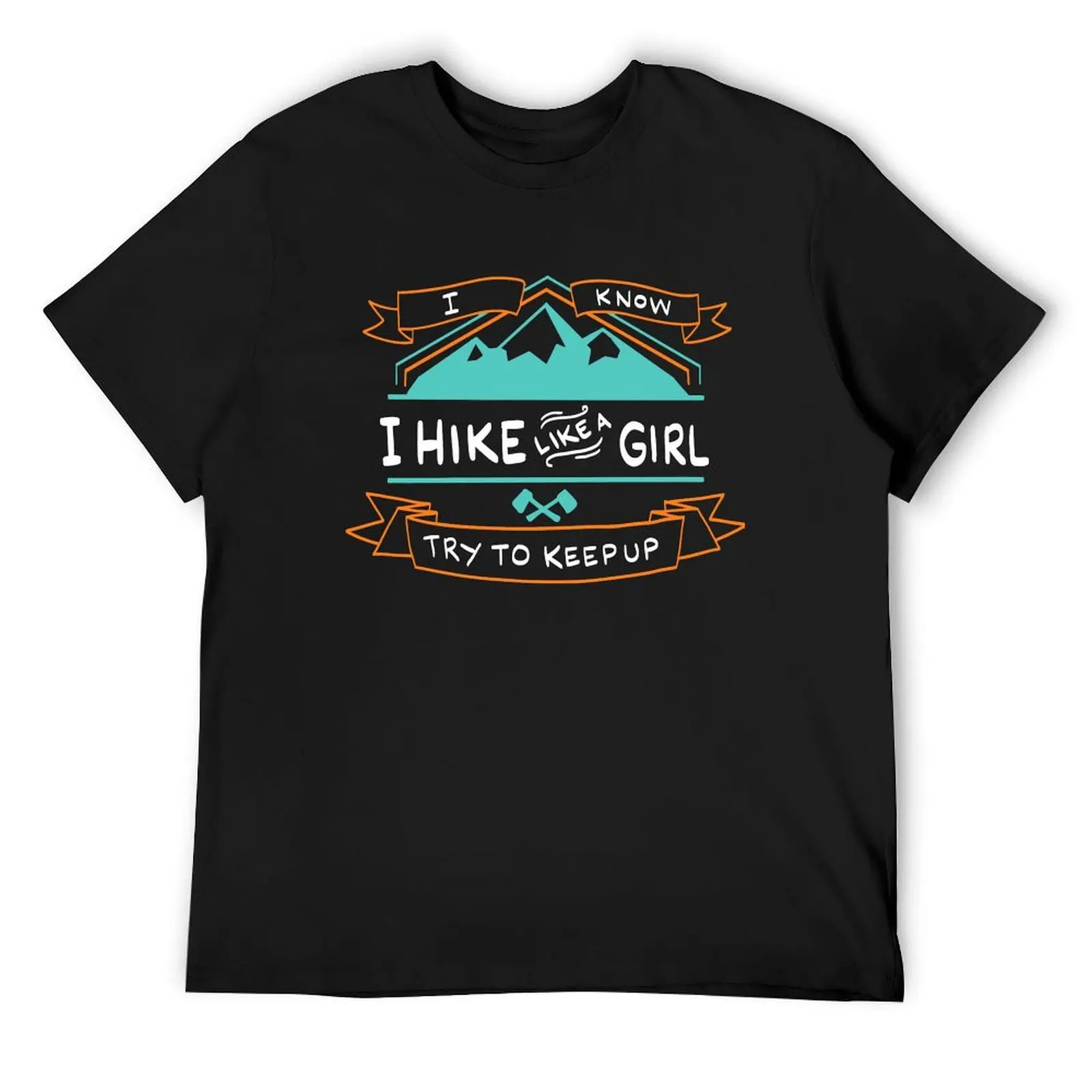 Cool hiker saying gift hike girl woman T-Shirt shirts graphic tee tees workout shirts for men