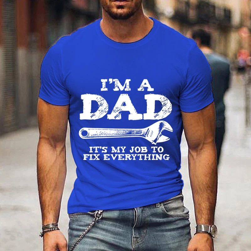 I\'m A Dad T Shirt Men Vintage Wrench Tee Shirt It\'s My Job To Fix Everything Print Short Sleeve Shirt Casual Streetwear Camisete